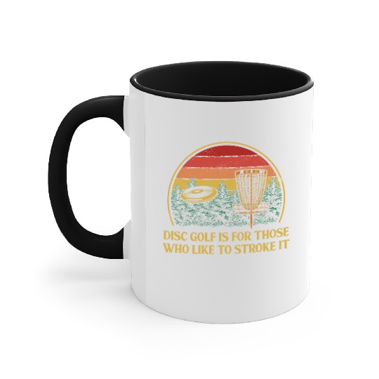 Disc Golf Go Stroke It Motivational Quote Golfer Accent Mugs