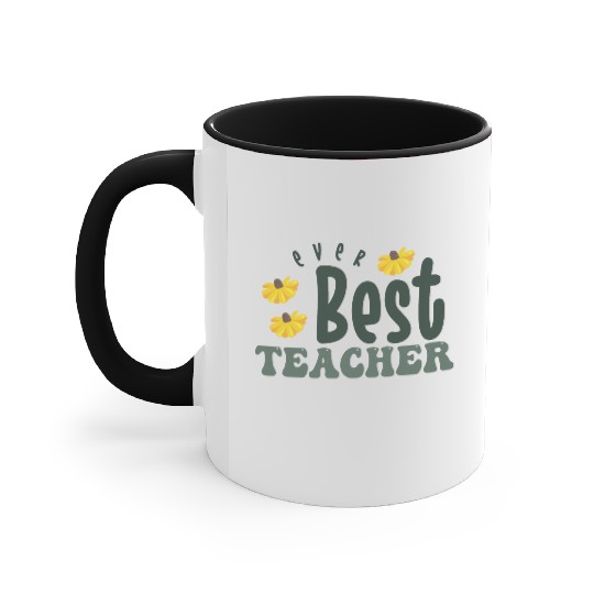 best teacher ever Accent Mugs