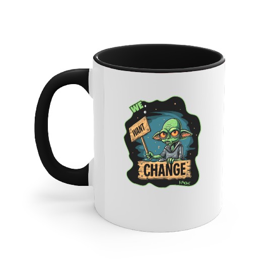 Fed Up Green Martian Alien Protest: We Want Change Accent Mugs