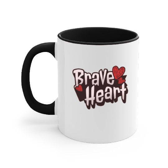 Brave Heart - Courageous Warrior Accent Mugs