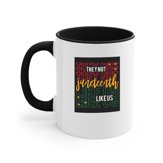 Juneteenth They Not Like Us Accent Mugs