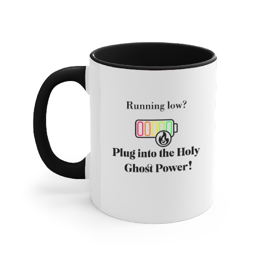 Plug Into The Holy Ghost Power! Accent Mugs