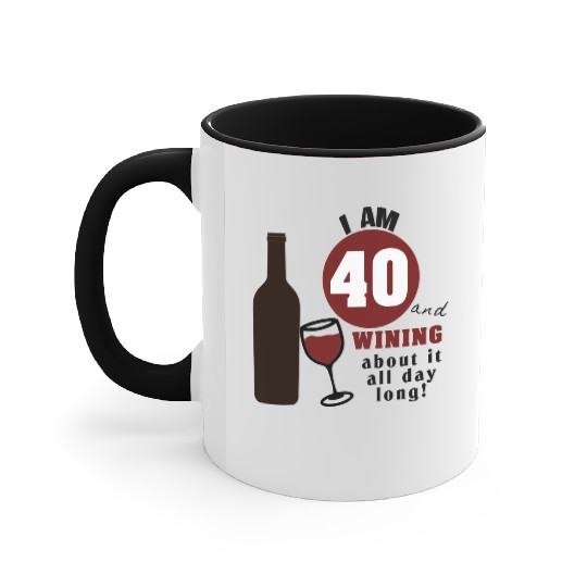 40th Birthday Wine Funny Accent Mugs