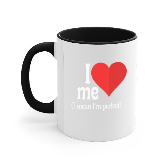 I love me Accent Mugs