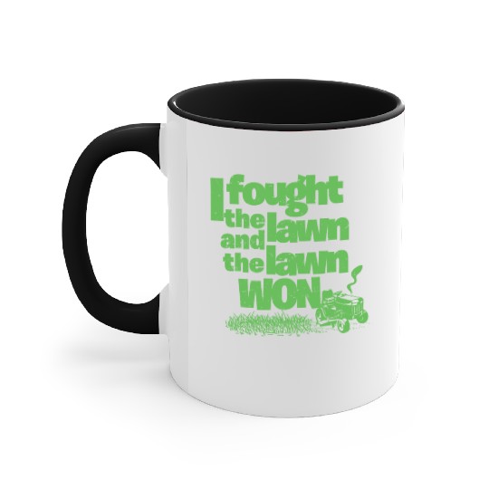 I Fought the Lawn Funny Lawn Gardening Grass Cutting Enforcement Officer Accent Mugs