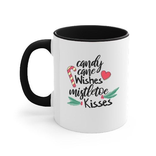 Candy cane wishes and mistletoe kisses Accent Mugs