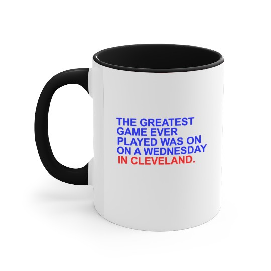 THE GREATEST GAME EVER PLAYED WAS ON A WEDNESDAY Accent Mugs