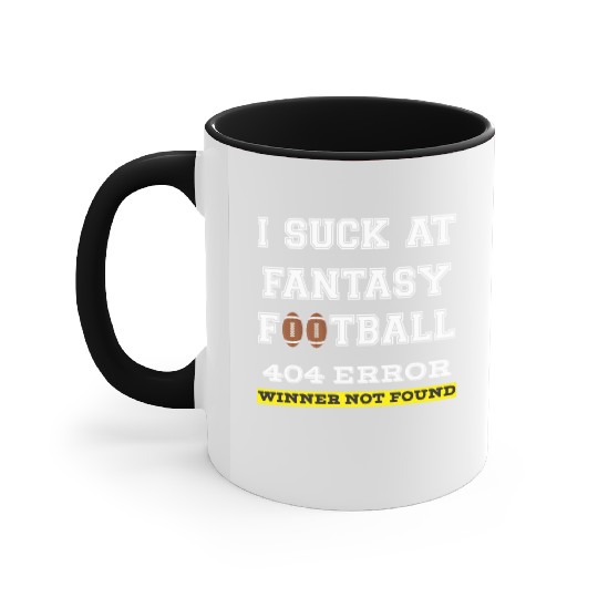I Suck at Fantasy Football Loser funny best Accent Mugs