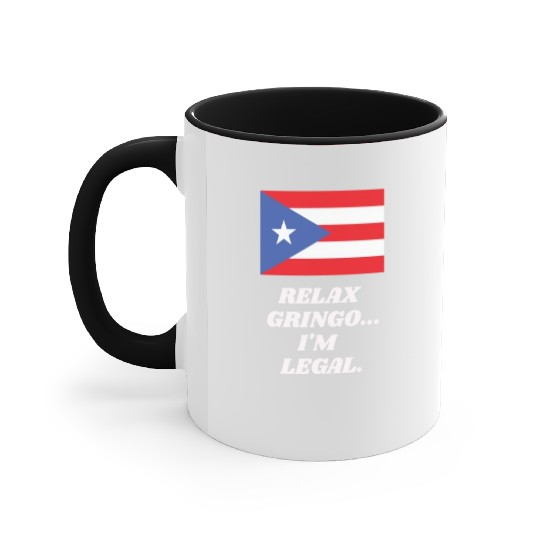 Relax Gringo I'm Legal Puerto Rico Design Accent Mugs