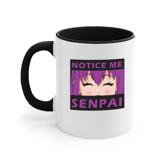 Notice Me Senpai - Japanese anime manga designs Accent Mugs
