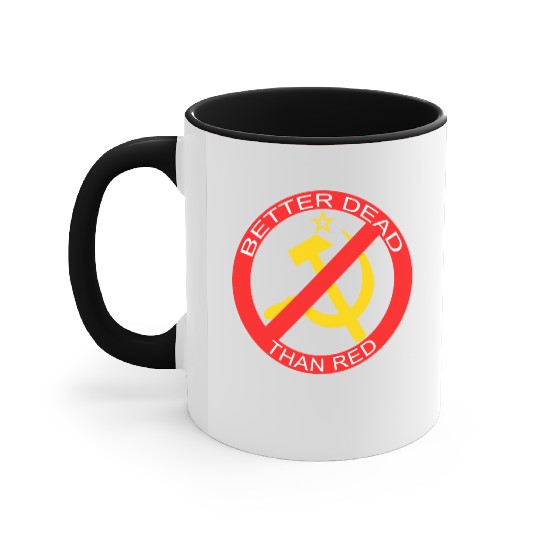 Better Dead Than Red Hammer and Sickle Accent Mugs