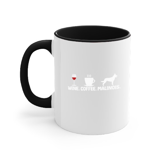 Belgian Malinois Wine Coffee Gift for Mom Accent Mugs
