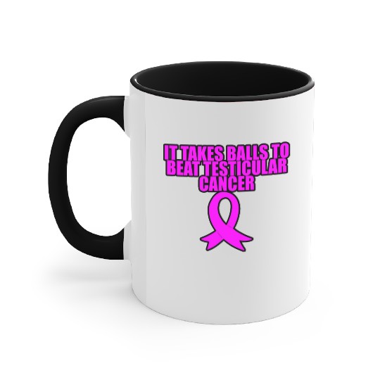 It Takes Balls To Beat Testicular Cancer 3 Accent Mugs