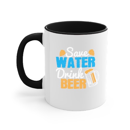 Save water, drink beer Accent Mugs