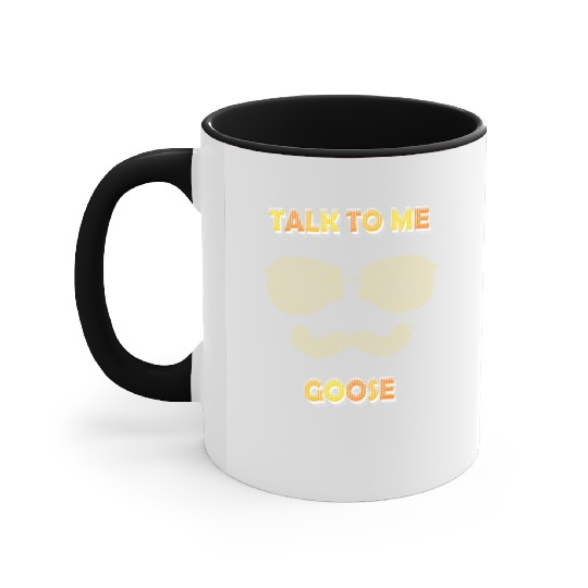 Talk To Me Goose Accent Mugs