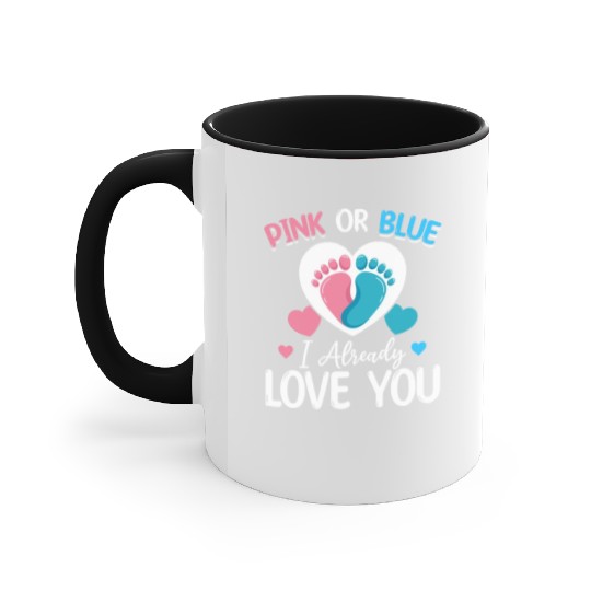 Pink Or Blue I Already Love You Newborn Baby Accent Mugs