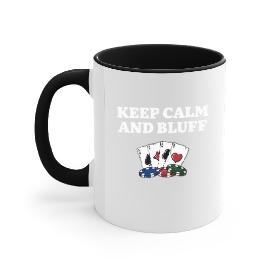 Keep Calm and Bluff Casino Gambler Gambling Accent Mugs