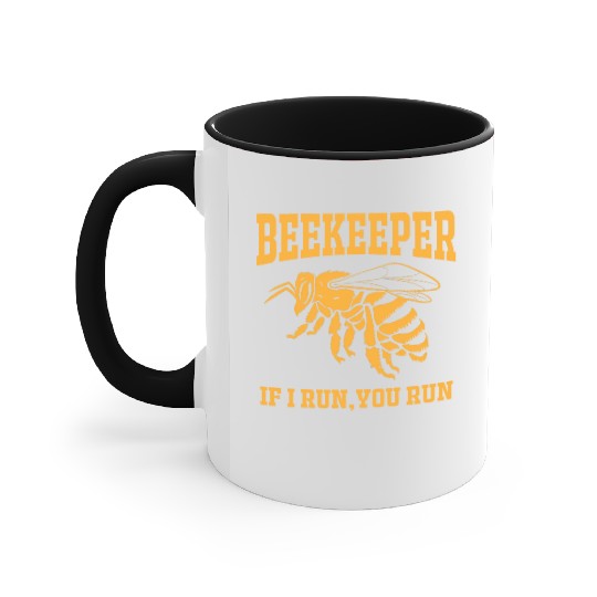 Beekeeper If I Run You Run Accent Mugs