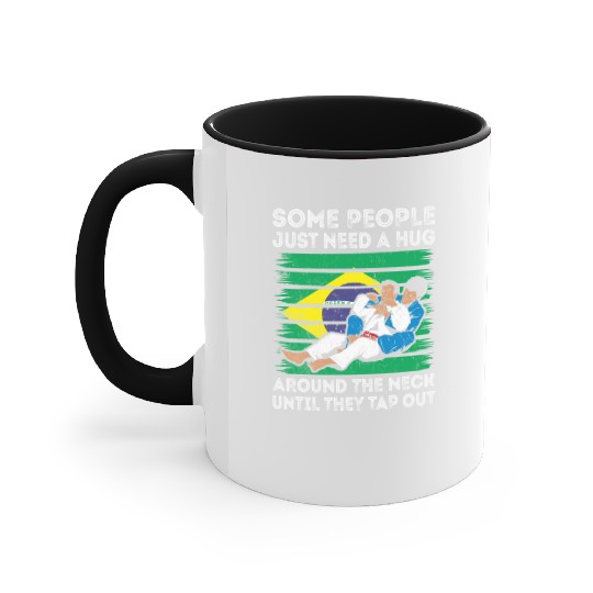 Some People Just Need A Hug Tap Out BJJ Brazilian Accent Mugs