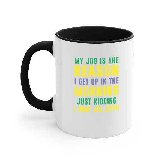 Brazilian Jiu Jitsu Sarcastic Quote MMA BJJ Accent Mugs
