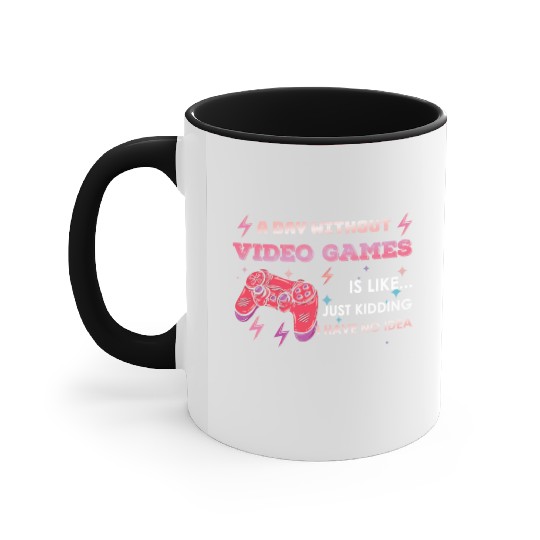 Funny Video Game Lover Gamer A Day Without Gaming Accent Mugs