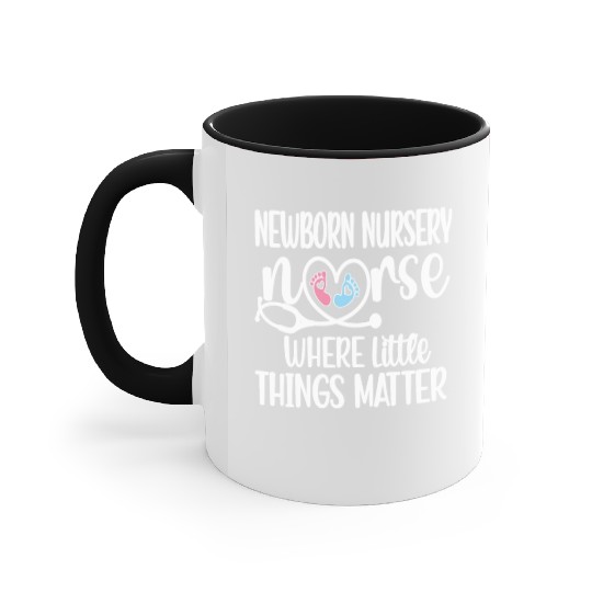 Newborn Nursery Nurse Gift Newborn Nursery Nursing Accent Mugs