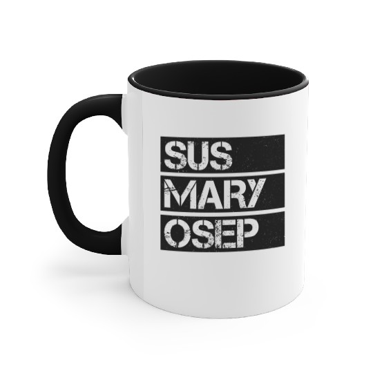 Hilarious SUS MARY OSEP Exasperated Frustrated Accent Mugs