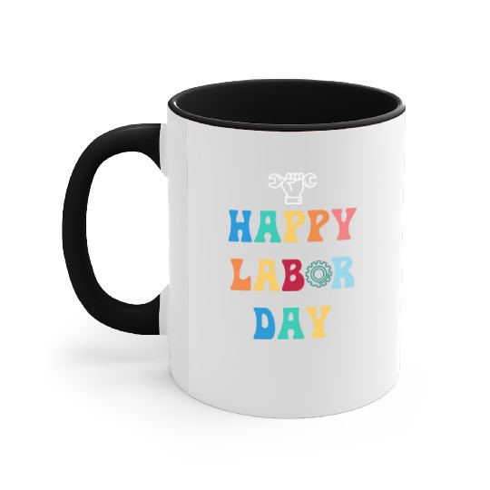 Happy Labor Day For Men Women Kids Accent Mugs
