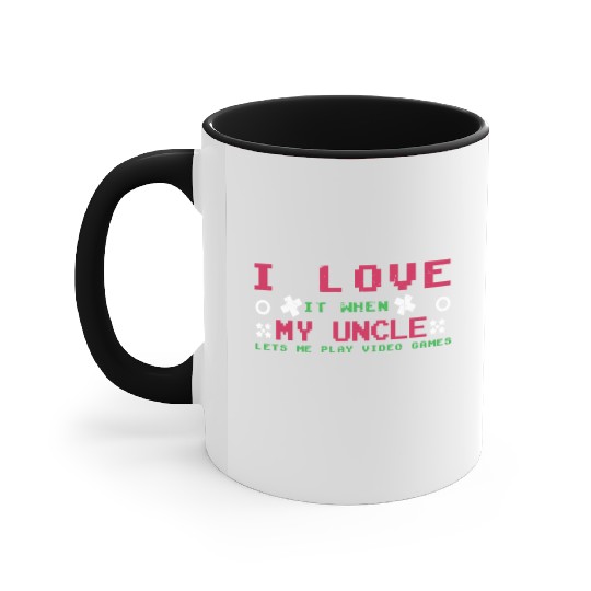 Love My Uncle Play Video Game Lover Gaming Accent Mugs