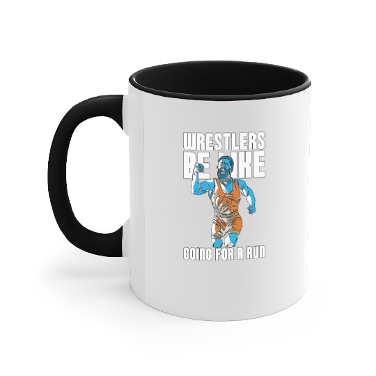 Catch Wrestling Wrestlers Be Like Going Wrestler Accent Mugs