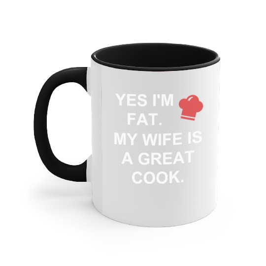 Funny Cooking Accent Mugs My Wife Is A Great Cook Chef