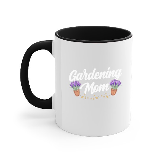 Gardening Mom Gardener Garden Mother Accent Mugs