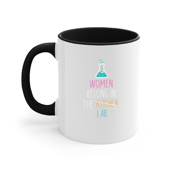 Women Belong In The Laboratory, Funny Science Gift Accent Mugs
