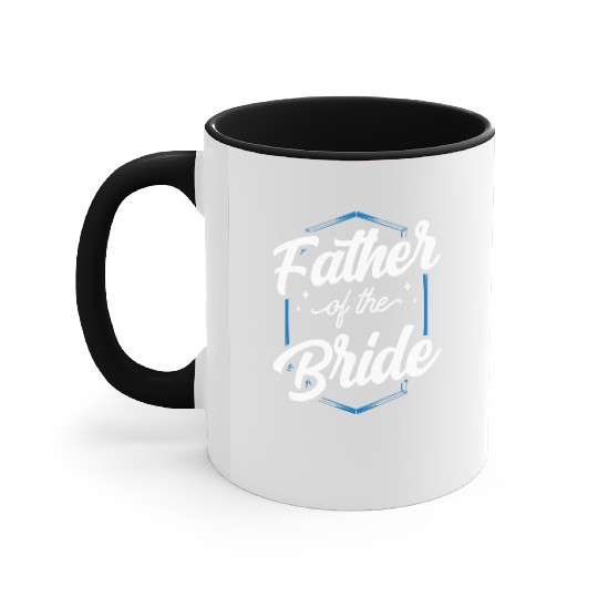 Father Of The Bride Bachelorette Party Wedding Accent Mugs