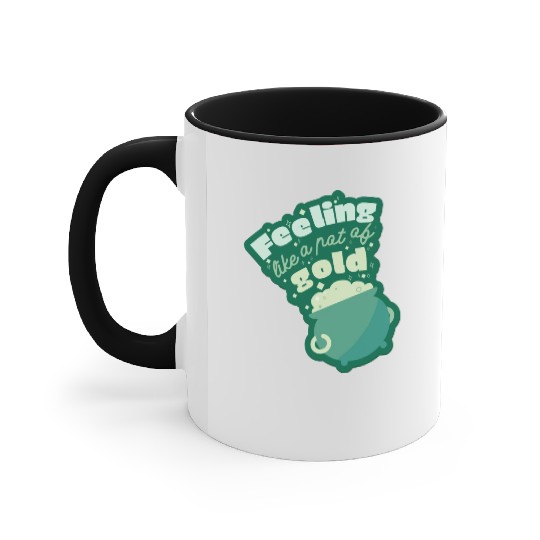 feeling like a pot of gold Accent Mugs