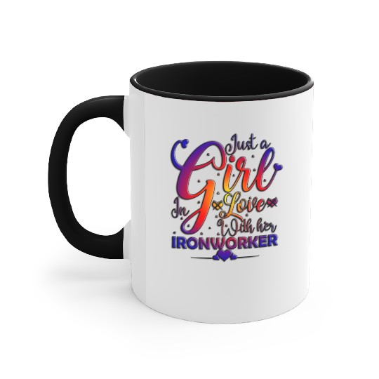 Just A Girl In Love With Her Ironworker Accent Mugs