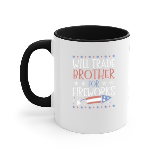 Will Trade Brother For Fireworks 4th of July Accent Mugs