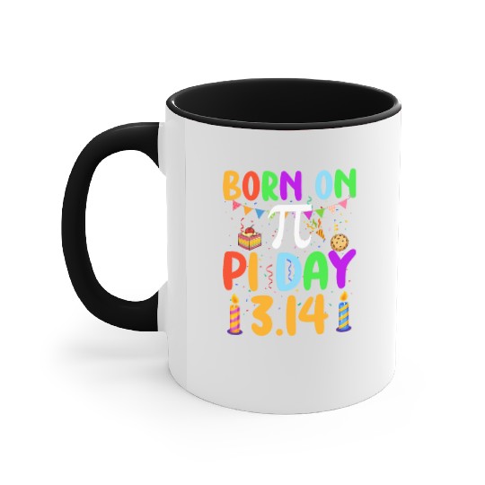 Born On Pi Day Pi number 3.14 Pie Math Equations B Accent Mugs