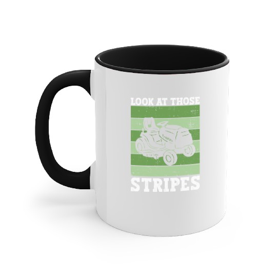 Look At Those Stripes - Lawn Mowing Funny Dad Lawn Accent Mugs