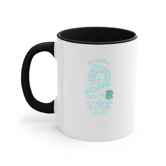 In A World Full Of Bookworms Be A Book Dragon Accent Mugs