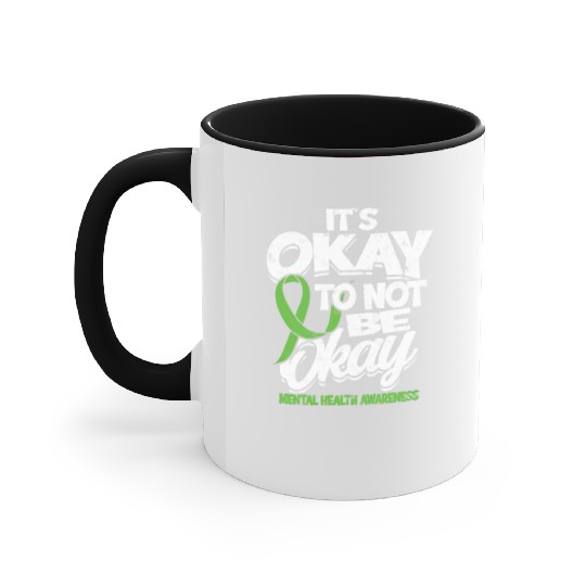 It's okay to not be okay Mental Health Awareness Accent Mugs