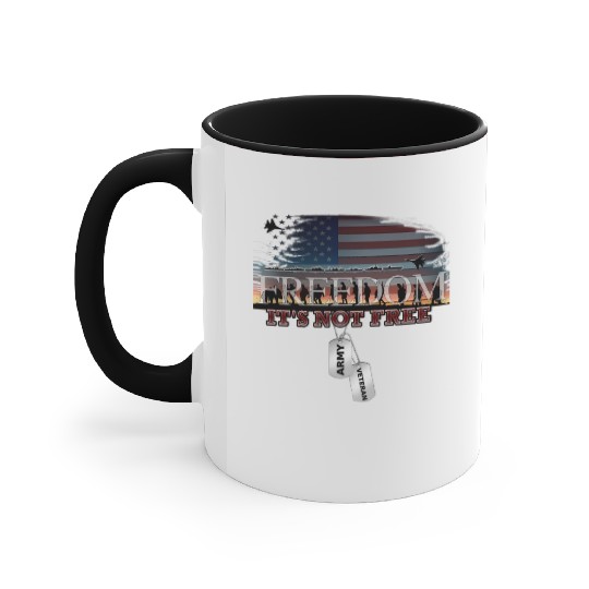 Army Veteran Freedom Isn't Free Accent Mugs