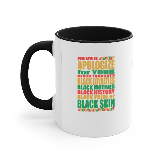 I Love My Roots Neer Apologize Black History Month Accent Mugs