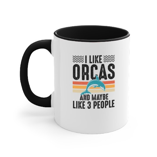 I Like Orcas and Maybe 3 People, Orca Killer Whale Accent Mugs
