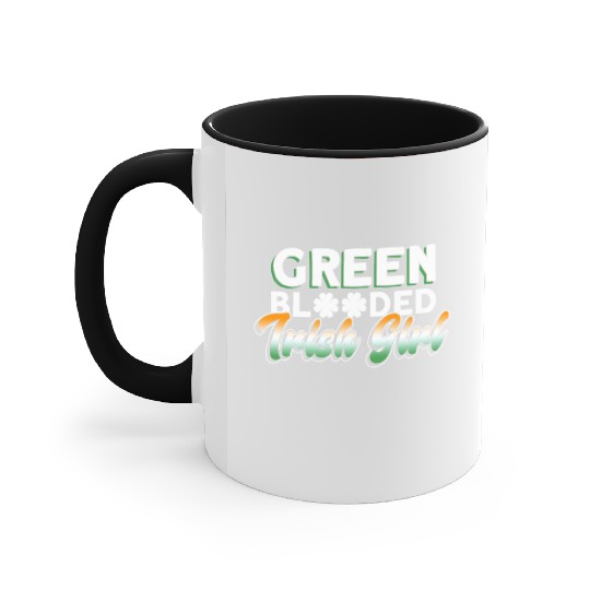 Green Blooded Irish Girl - St Patricks Day Irish Accent Mugs