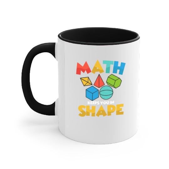 Math Keeps You In Shape Education Math Teacher Accent Mugs