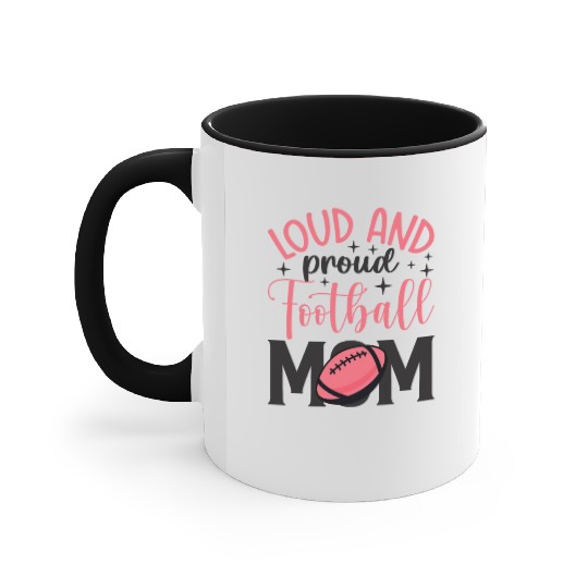 Football Mom Football Player Loud Proud Mother Accent Mugs