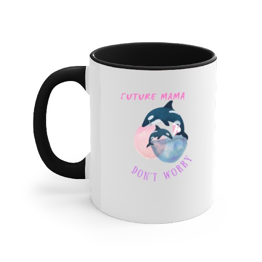 mama don't Worry Accent Mugs