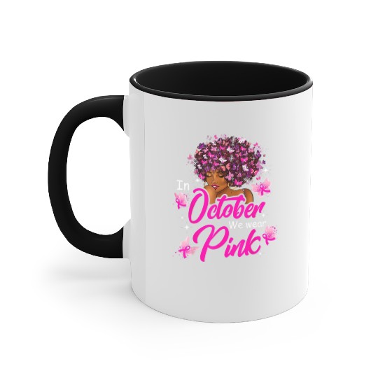 In October We Wear Pink African American Women Bre Accent Mugs