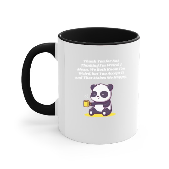 Thank You for Accepting My Weirdness Introvert Ner Accent Mugs